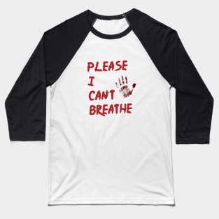 I can't breathe Baseball T-Shirt